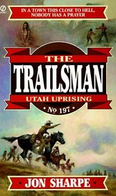 Utah Uprising (The Trailsman , No 197)