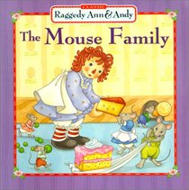 The Mouse Family (Classic Raggedy Ann and Andy)