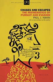 Chases and Escapes: The Mathematics of Pursuit and Evasion (New in Paper)