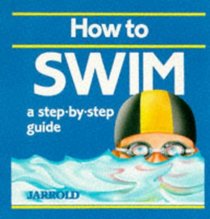How to Swim: A Step-By-Step Guide (Jarrold Sports)