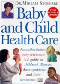DK Healthcare: Baby and Child Health Care (Dorling Kindersley Health Care)