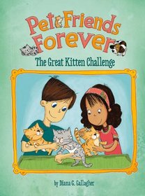The Great Kitten Challenge (Pet Friends Forever)