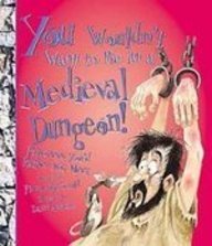 You Wouldn't Want to Be in a Medieval Dungeon: Prisoners You'd Rather Not Meet