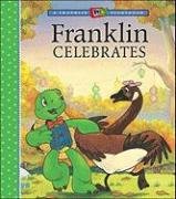 Franklin Celebrates (A Franklin TV Storybook)