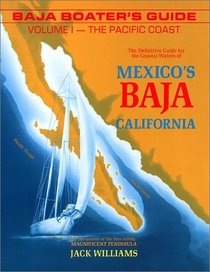 Baja Boater's Guide Vol. 1: The Pacific Coast 3 Ed.