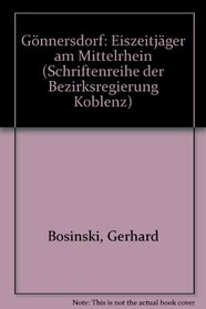 Gonnersdorf, Eiszeitjager am Mittelrhein (Schriftenreihe der Bezirksregierung Koblenz) (German Edition)