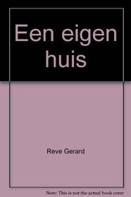 Een eigen huis (Elseviers literaire serie) (Dutch Edition)