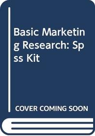 Basic Marketing Research: SPSS Kit