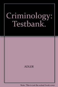 Criminology: Testbank.
