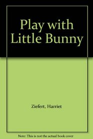 Play with Little Bunny