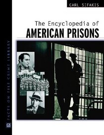 The Encyclopedia of American Prisons (Facts on File Crime Library)