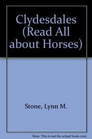 Clydesdales (Stone, Lynn M. Horses.)