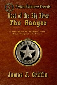 West of the Big River: The Ranger (Volume 4)