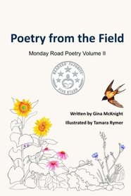 Poetry from the Field (Monday Road Poetry) (Volume 2)