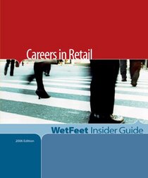Careers in Retail (WetFeet Insider Guide)