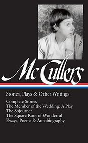 Carson McCullers: Stories, Plays & Other Writings (The Library of America)