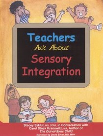 Teachers Ask About Sensory Integration, 2nd Edition