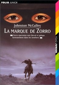 La Marque de Zorro. Zorro et son double. La Vengeance de Zorro