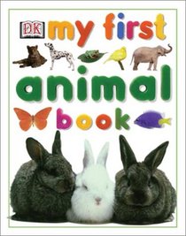 My First Animal Book (My First series)
