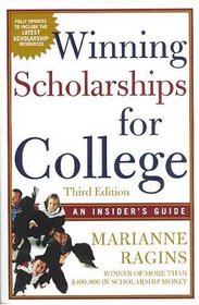 Winning Scholarships For College, Third Edition: An Insider's Guide (Winning Scholarships for College)