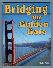 Bridging the Golden Gate (American Landmark Series)