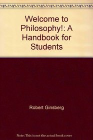 Welcome to Philosophy!: A Handbook for Students