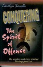 Conquering the Spirit of Offense