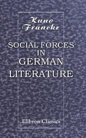Social Forces in German Literature: A Study in the History of Civlization