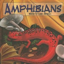 Amphibians WatertoLand Animals Amazing Science, Laura Purdie Salas