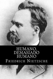 Humano, Demasiado Humano (Spanish Edition)