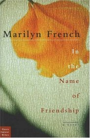 In the Name of Friendship (Classic Feminist Writers)