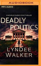 Deadly Politics (A Nichelle Clarke Mystery)