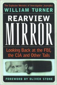 Rearview Mirror: Looking Back at the FBI, the CIA and Other Tails