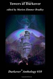 Towers of Darkover (Darkover anthology) (Volume 10)