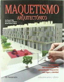 MAQUETISMO ARQUITECTONICO. Artes y oficios (Spanish Edition)