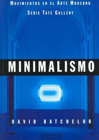 Minimalismo - Movimientos En El Arte Moderno (Spanish Edition)