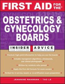 First Aid for the Obstetrics & Gynecology Boards (First Aid Series)