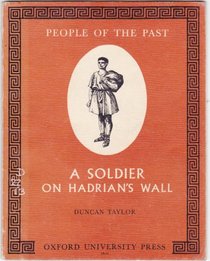 Soldier on Hadrian's Wall (People of the Past)