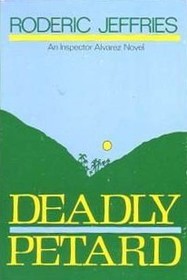 Deadly Petard (Inspector Alvarez, Bk  7)