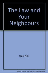 The Law and Your Neighbours