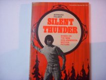 Silent thunder: Based on the new Ken Anderson motion picture