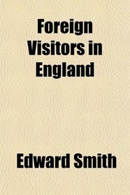 Foreign Visitors in England