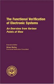 The Functional Verification of Electronic Systems (Design Handbook series)