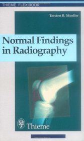 Normal Findings in Radiography (Thieme flexibook)