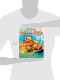 Betty Crocker Grilling Made Easy: 200 Sure-Fire Recipes from America's Most Trusted Kitchens (Betty Crocker Cooking)