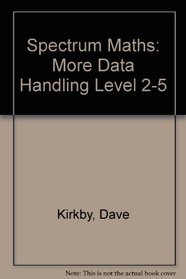 Spectrum Maths: More Data Handling Level 2-5