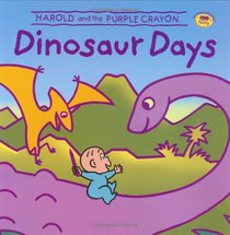 Harold and the Purple Crayon: Dinosaur Days (Harold and the Purple Crayon)
