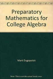 Preparatory Mathematics for College Algebra