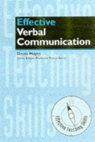 Effective Verbal Communication (Effective Teaching Skills S.)
