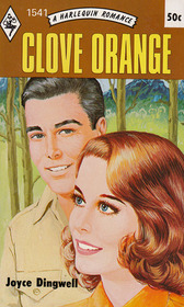 Clove Orange (Harlequin Romance, No 1541)
